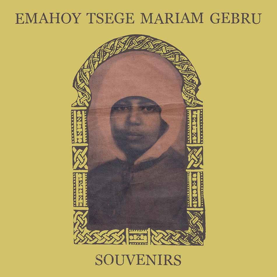 <b>EMAHOY TSEGUE MARYAM GUEBROU</b> <br>Souvenirs