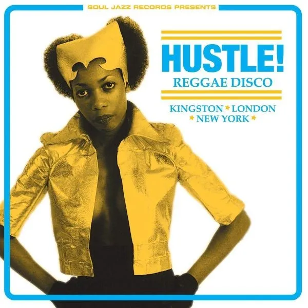 VARIOUS - Hustle! Reggae Disco: Kingston, London, New York