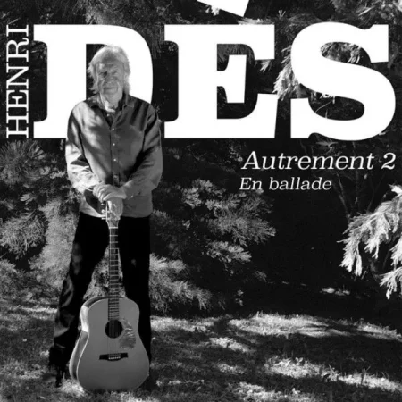 HENRI DÈS - Autrement 2 - En Ballade