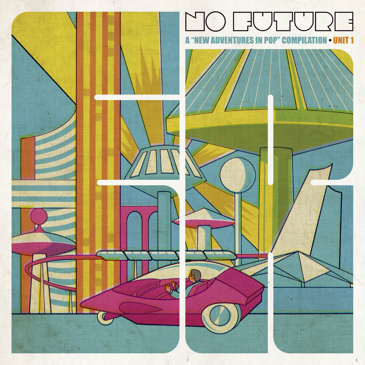 <b>VARIOUS</b> <br>No Future: A "New Adventures In Pop" Compilation - Unit 1