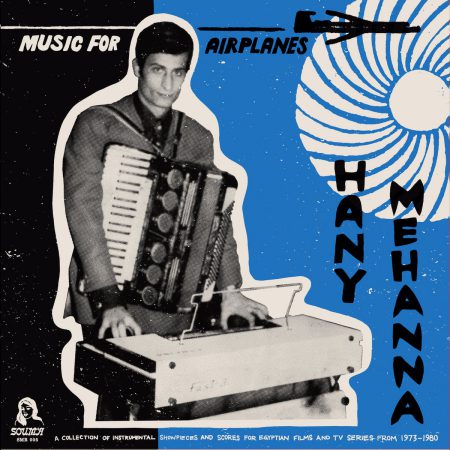 <b>HANY MEHANNA</b> <br>Music For Airplanes