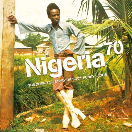 <b>VARIOUS</b> <br>Nigeria 70 (The Definitive Story of 1970's Funky Lagos)