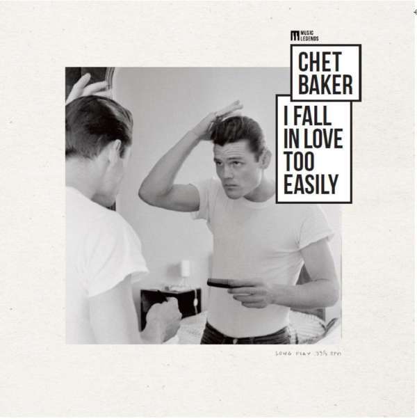 CHET BAKER - I Fall In Love Too Easily