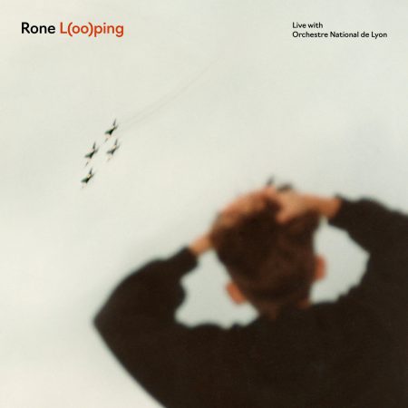 <b>RONE WITH ORCHESTRE NATIONAL DE LYON</b> <br>L(oo)ping