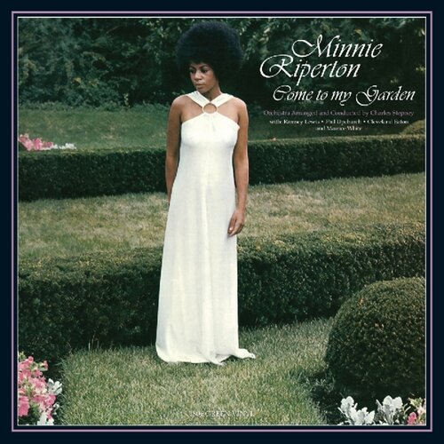 <b>MINNIE RIPERTON</b> <br>Come To My Garden