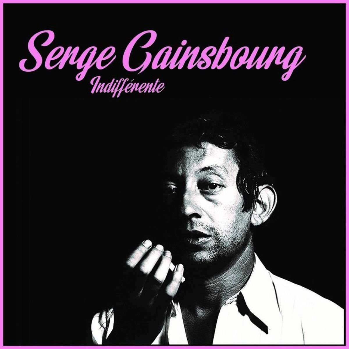 <b>SERGE GAINSBOURG</b> <br>Indifferente