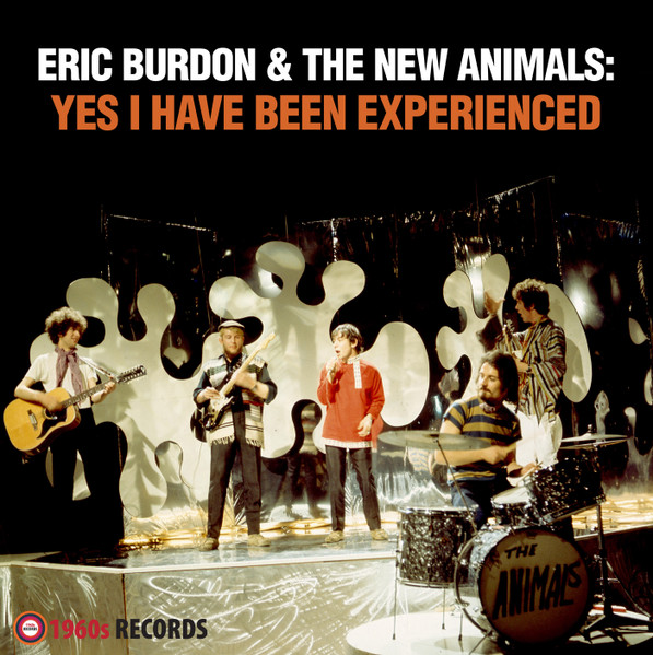 <b>ERIC BURDON & THE NEW ANIMALS</b> <br>Yes I Have Been Experienced