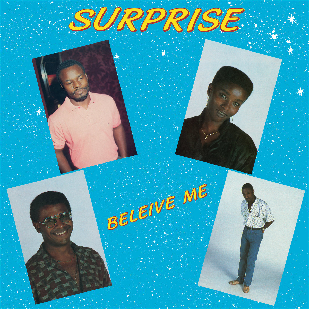 <b>SURPRISE</b> <br>Beleive Me