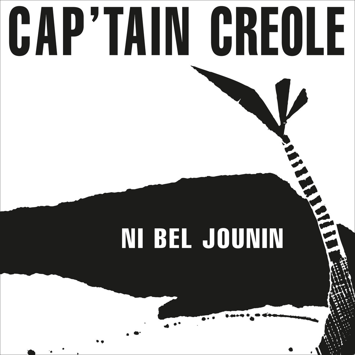 <b>CAP'TAIN CRÉOLE</b> <br>Ni Bel Jounin