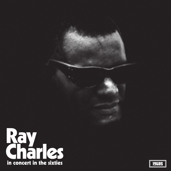 <b>RAY CHARLES</b> <br>In Concert In The Sixties
