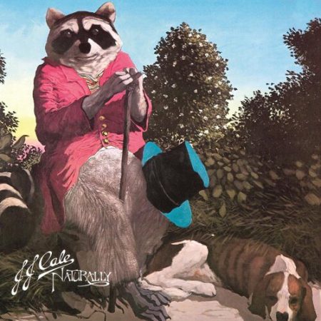 <b>J.J. CALE</b> <br>Naturally