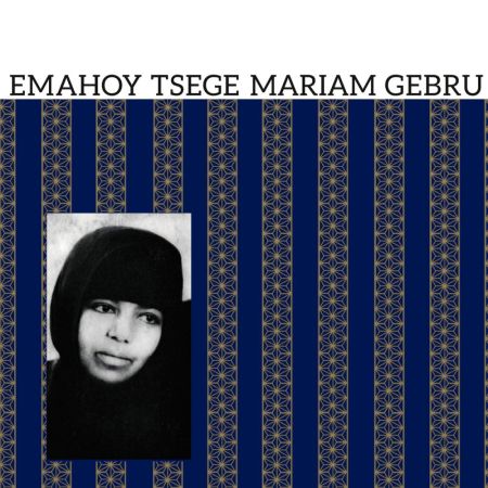 <b>EMAHOY TSEGE MARIAM GEBRU</b> <br>Emahoy Tsege Mariam Gebru