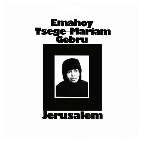 <b>EMAHOY TSEGE MARIAM GEBRU</b> <br>Jerusalem