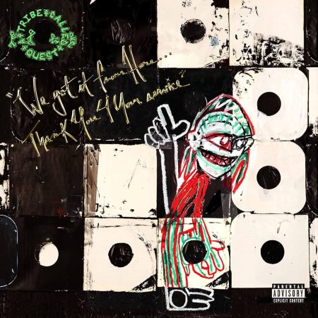 <b>A TRIBE CALLED QUEST</b> <br>We Got It From Here... Thank You 4 Your Service